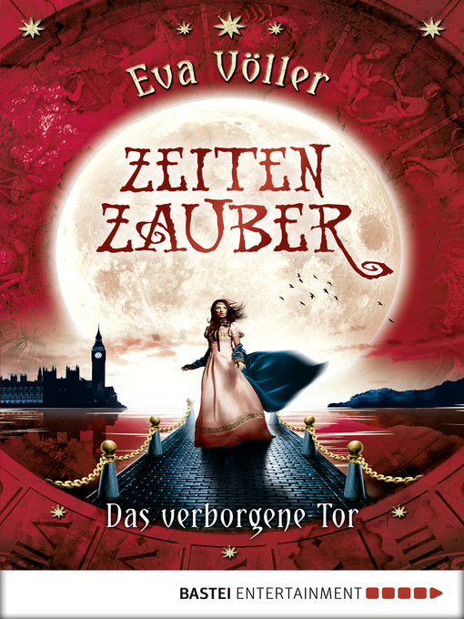 Title details for Zeitenzauber--Das verborgene Tor by Eva Völler - Available